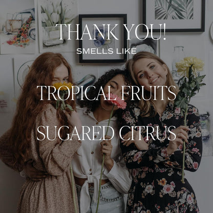Thank You Candle - Tropical Fruit and Sugared Orange Scented Soy Wax Candle for Home, 9oz Clear Jar, 40 Hour Burn Time, Made in the USA